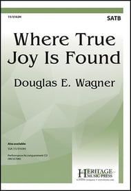 Where True Joy is Found SATB choral sheet music cover Thumbnail